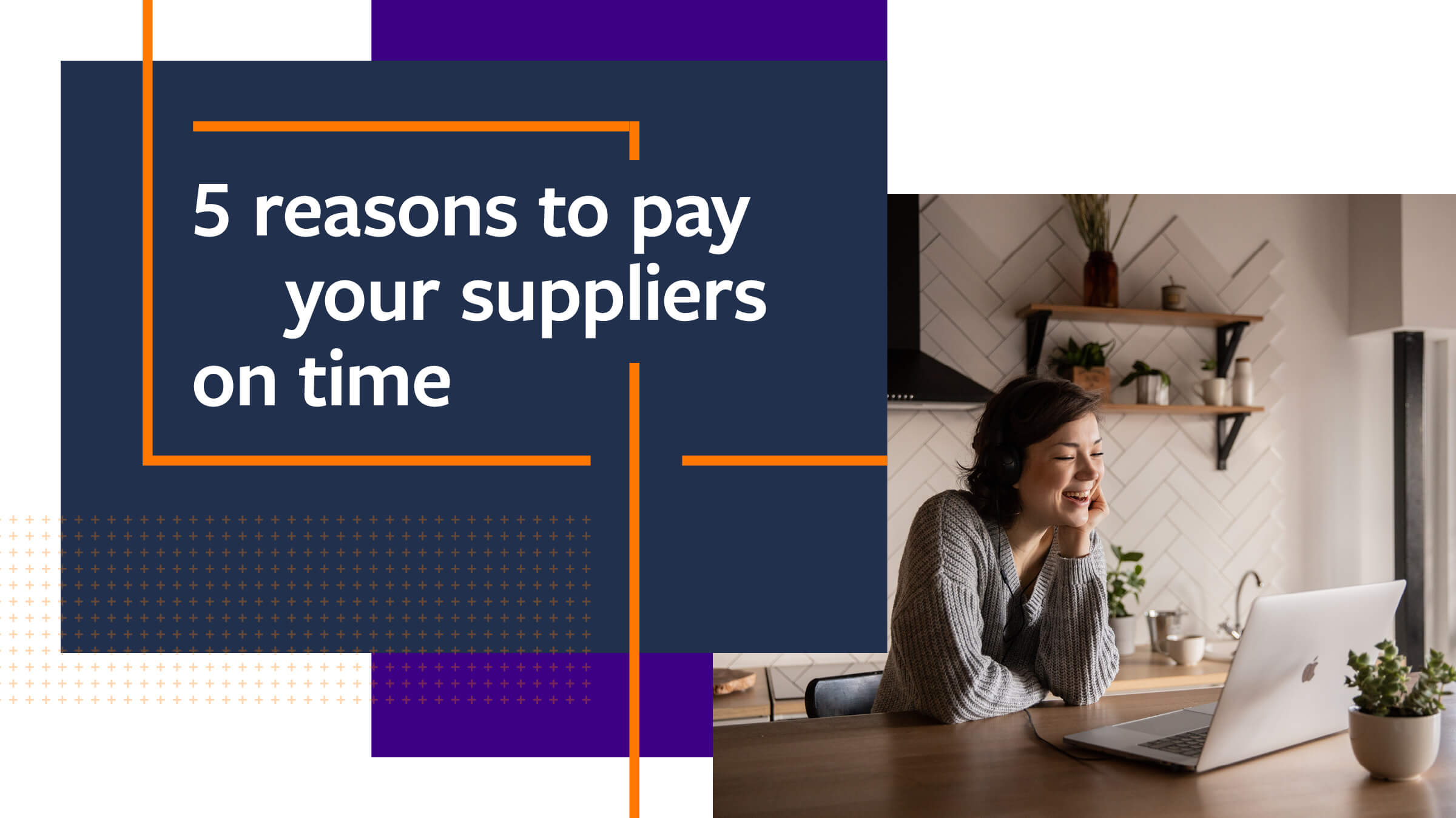 5 Reasons to Pay your Suppliers on Time Enable